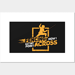 FENCING: My Point Across Posters and Art